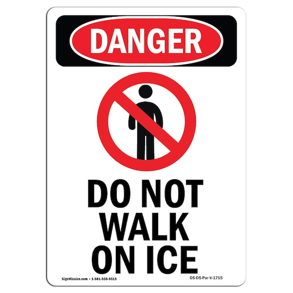 OSHA Danger Sign, Do Not Walk On Ice, 14in X 10in Aluminum, 10" W, 14" L, Portrait